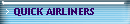 QUICK AIRLINERS